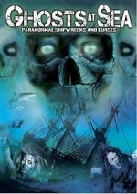 Watch Ghosts at Sea: Paranormal Shipwrecks and Curses M4ufreemovies