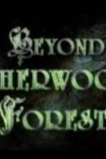 Watch Beyond Sherwood Forest M4ufreemovies