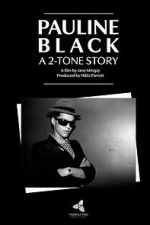 Watch Pauline Black: A 2-Tone Story M4ufreemovies
