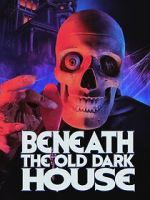 Watch Beneath the Old Dark House M4ufreemovies