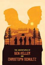 Watch The Adventures of Ben Keller and Christoph Schultz M4ufreemovies