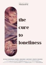 Watch The Cure to Loneliness M4ufreemovies