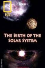 Watch National Geographic Birth of The Solar System M4ufreemovies
