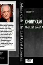 Watch Johnny Cash: The Last Great American M4ufreemovies