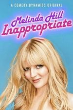 Watch Melinda Hill: Inappropriate M4ufreemovies