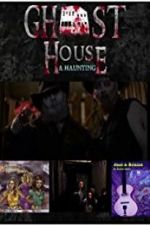 Watch Ghost House: A Haunting M4ufreemovies