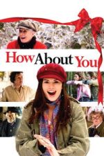 Watch How About You... M4ufreemovies