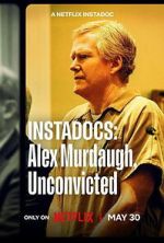 Watch Instadocs: Alex Murdaugh, Unconvicted M4ufreemovies