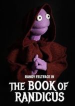 Watch Randy Feltface: The Book of Randicus (TV Special 2020) M4ufreemovies