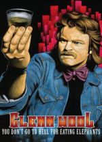Watch Glenn Wool: You Don\'t Go to Hell for Eating Elephants M4ufreemovies