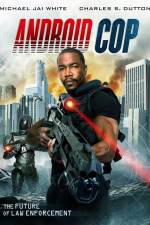 Watch Android Cop M4ufreemovies