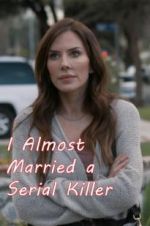 Watch I Almost Married a Serial Killer M4ufreemovies