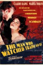 Watch The Man Who Watched Trains Go By M4ufreemovies