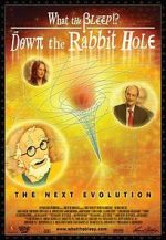 Watch What the Bleep!?: Down the Rabbit Hole M4ufreemovies
