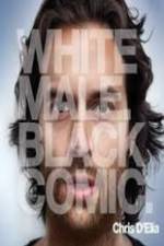Watch Chris D'Elia: White Male Black Comic M4ufreemovies