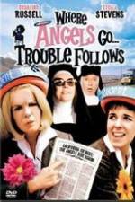 Watch Where Angels Go Trouble Follows! M4ufreemovies