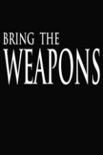 Watch Bring the Weapons M4ufreemovies