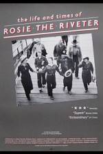 Watch The Life and Times of Rosie the Riveter M4ufreemovies