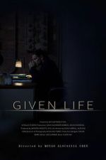 Watch Given Life M4ufreemovies