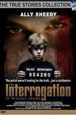 Watch The Interrogation of Michael Crowe M4ufreemovies