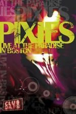 Watch Pixies : Live At The Paradise In Boston M4ufreemovies