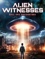 Watch Alien Witnesses: Real UFO Encounters M4ufreemovies