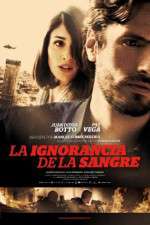 Watch La ignorancia de la sangre M4ufreemovies