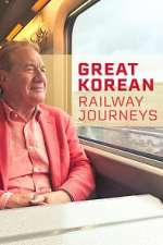 Watch Great Korean Railway Journeys M4ufreemovies