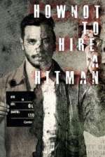 Watch How NOT To Hire A Hitman M4ufreemovies