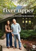 Watch Fixer Upper: Colorado Mountain House M4ufreemovies