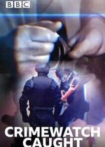 Watch Crimewatch Caught M4ufreemovies