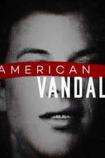 Watch American Vandal M4ufreemovies