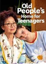 Watch Old People's Home for Teenagers M4ufreemovies