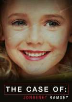 Watch The Case Of: JonBenÃ©t Ramsey M4ufreemovies