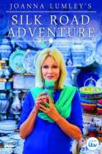 Watch Joanna Lumley\'s Silk Road Adventure M4ufreemovies