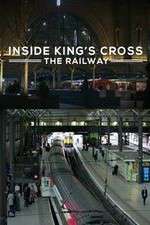 Watch Inside King's Cross: â€‹The Railway M4ufreemovies