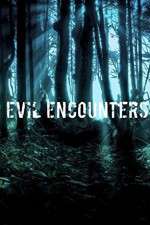 Watch Evil Encounters M4ufreemovies