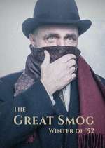 Watch The Great Smog: Winter of \'52 M4ufreemovies