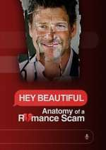 Watch Hey Beautiful: Anatomy of a Romance Scam M4ufreemovies