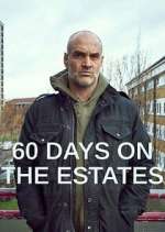 Watch 60 Days on the Estates M4ufreemovies