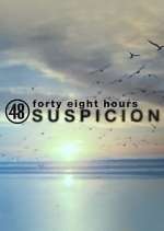 Watch 48 Hours: Suspicion M4ufreemovies