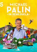 Watch Michael Palin in Venezuela M4ufreemovies