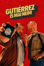 Watch Gutierrez is mai neim M4ufreemovies