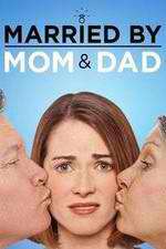 Watch Married by Mom and Dad M4ufreemovies