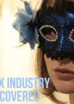 Watch Sex Industry: Uncovered M4ufreemovies