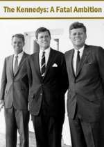 Watch The Kennedys: A Fatal Ambition M4ufreemovies