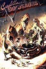 Watch Cadillacs and Dinosaurs M4ufreemovies