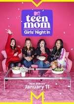 Watch Teen Mom: Girls Night In M4ufreemovies