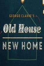 Watch George Clarke's Old House, New Home M4ufreemovies