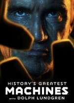 Watch History\'s Greatest Machines with Dolph Lundgren M4ufreemovies
